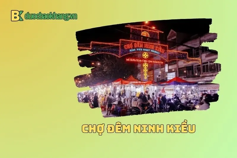 Chợ đêm Ninh Kiều có gì đặc biệt?
