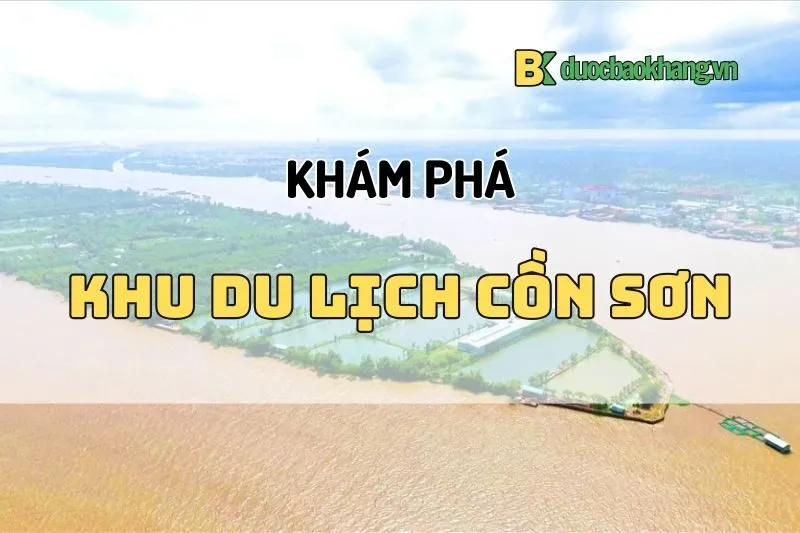 Khu du lịch Cồn Sơn Cần Thơ 2025: Trải nghiệm có một không hai!